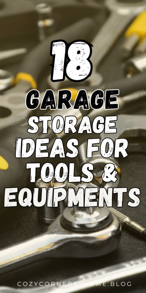 18 Garage Storage Ideas for Tools and Equipment