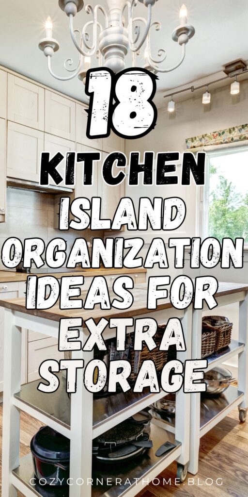 18 Kitchen Island Organization Ideas for Extra Storage