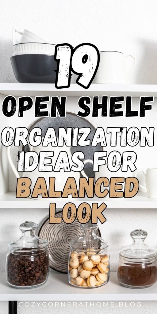 19 Open Shelf Organization Ideas for a Balanced Look