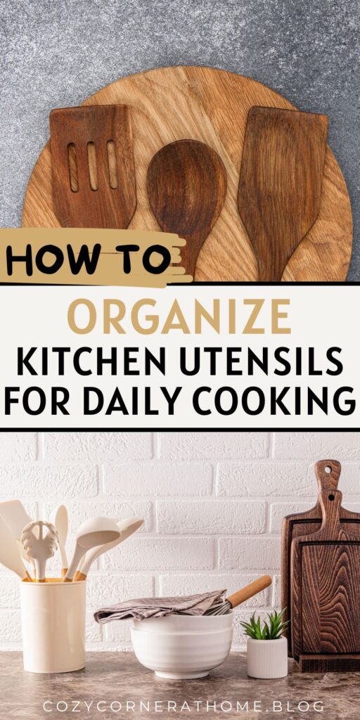 How to Organize Kitchen Utensils for Daily Cooking