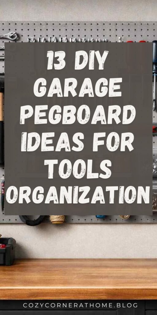 13 DIY Garage Pegboard Ideas for Tool Organization